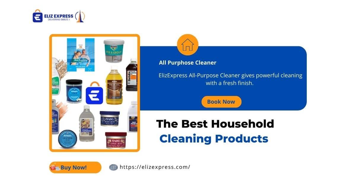 Best Household Cleaning Products- Elizexpress